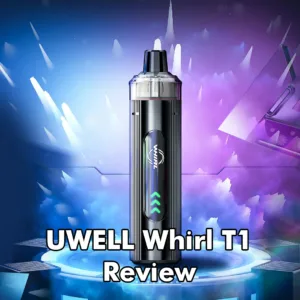 UWELL Whirl T1 Review