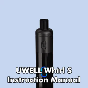 UWELL Whirl S Instruction Manual